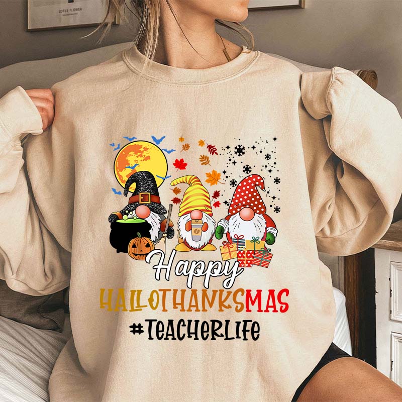 Happy Hallothanksmas Teacher's Busy Life Teacher Sweatshirt