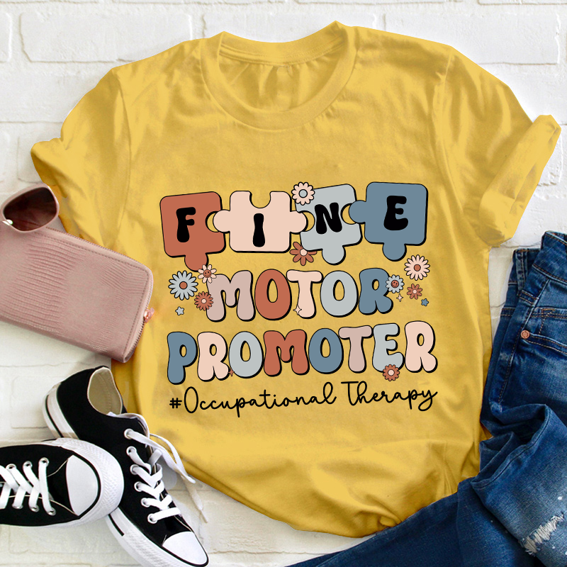 Fine Motor Promoter Teacher T-Shirt