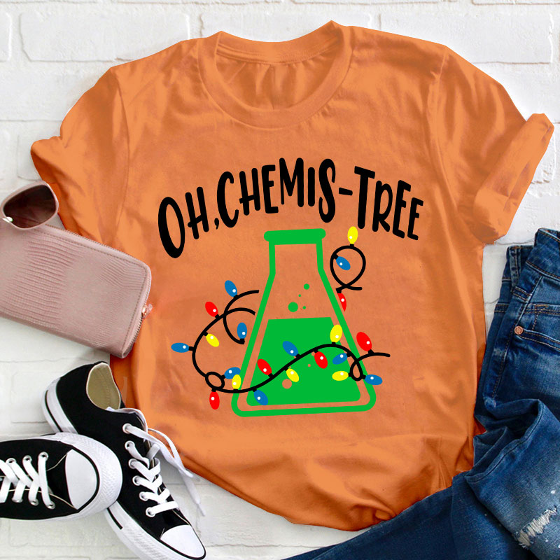 Oh Chemistree Teacher T-Shirt