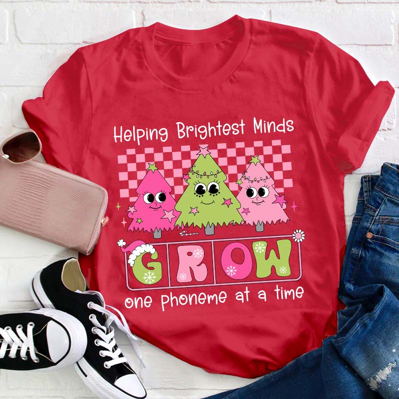 Helping Brightest Minds Grow One Phoneme At A Time Teacher T-Shirt