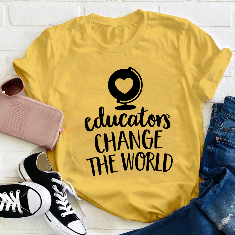 Educators Change The World Teacher T-Shirt