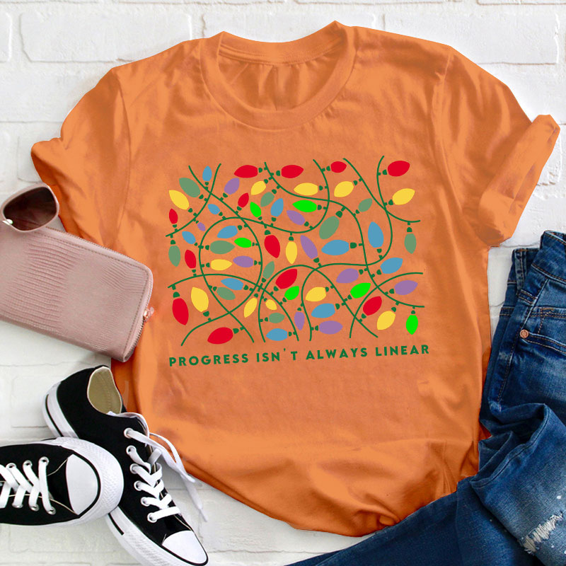 Progress Isn't Always Linear Teacher T-Shirt