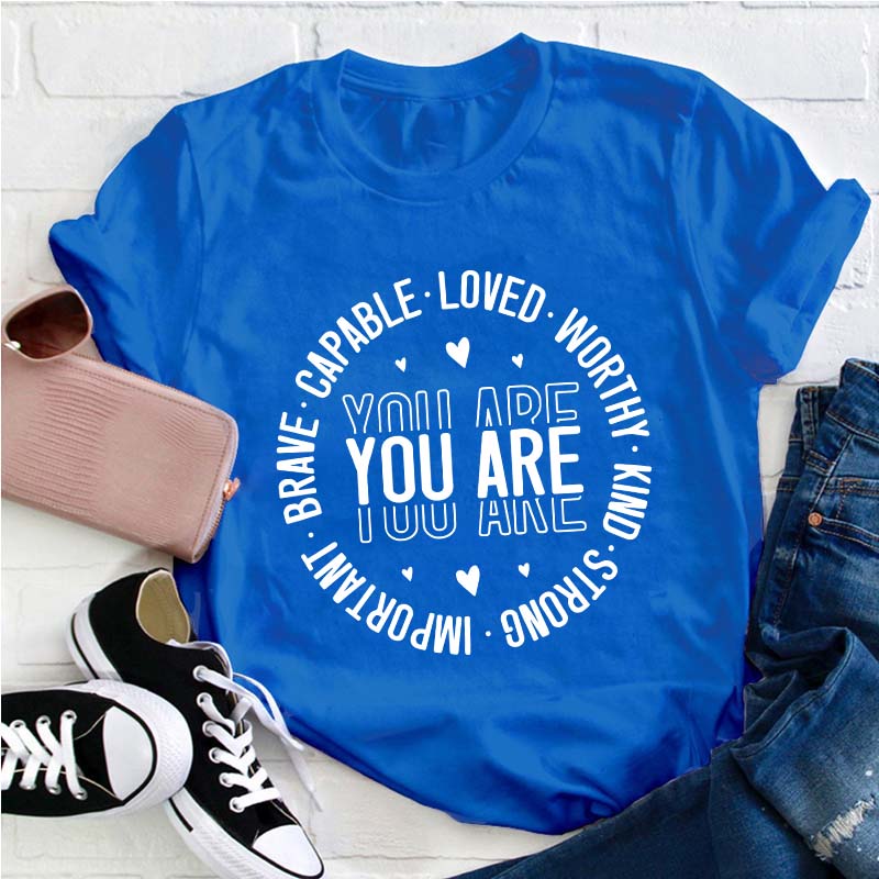 You Are Teacher T-Shirt