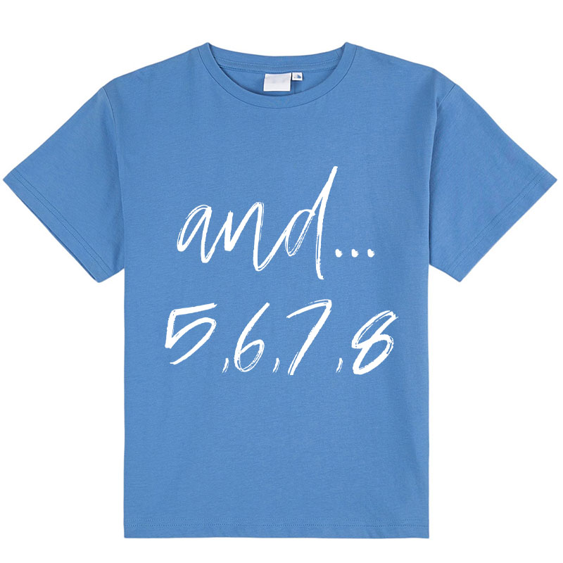 And Five Six Seven Eight Class T-Shirt