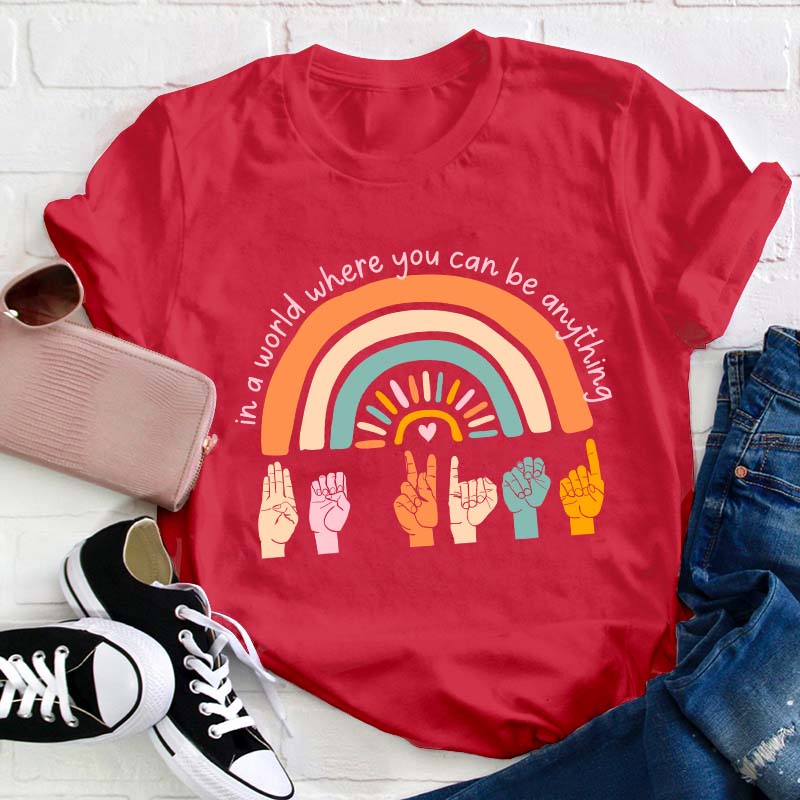 Be A Nice Teacher T-Shirt