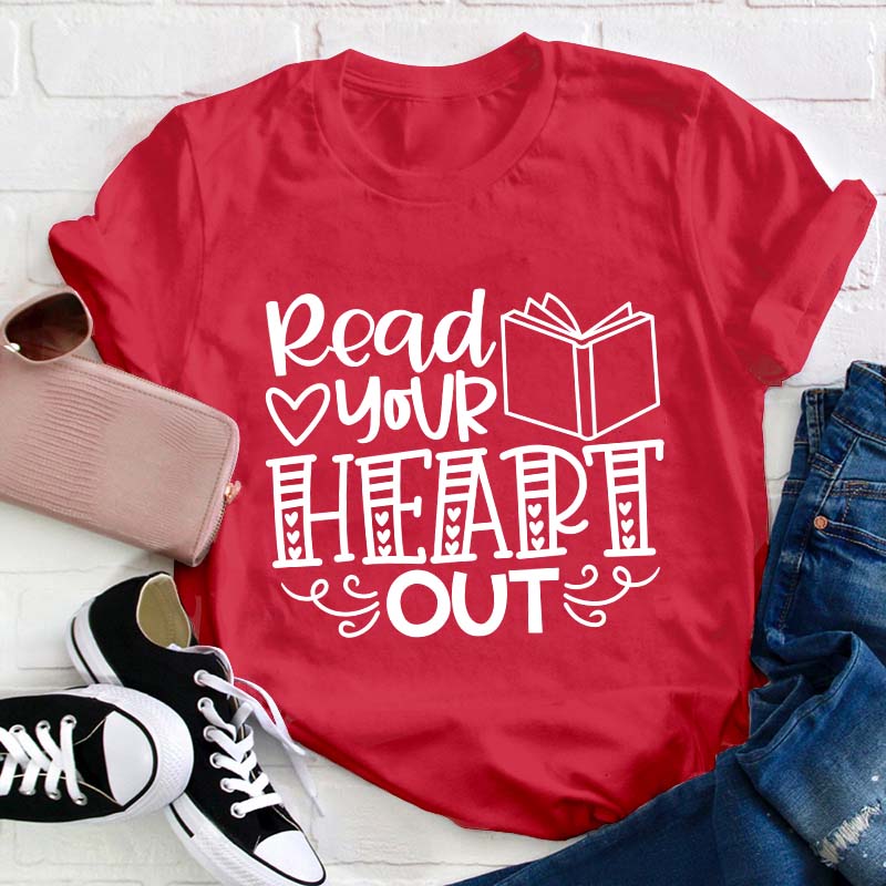 Read Your Heart Out Teacher T-Shirt