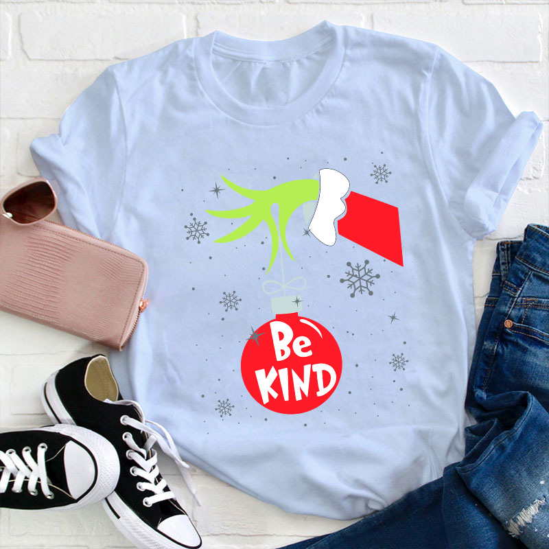 Be Kind At Any Time Teacher T-Shirt