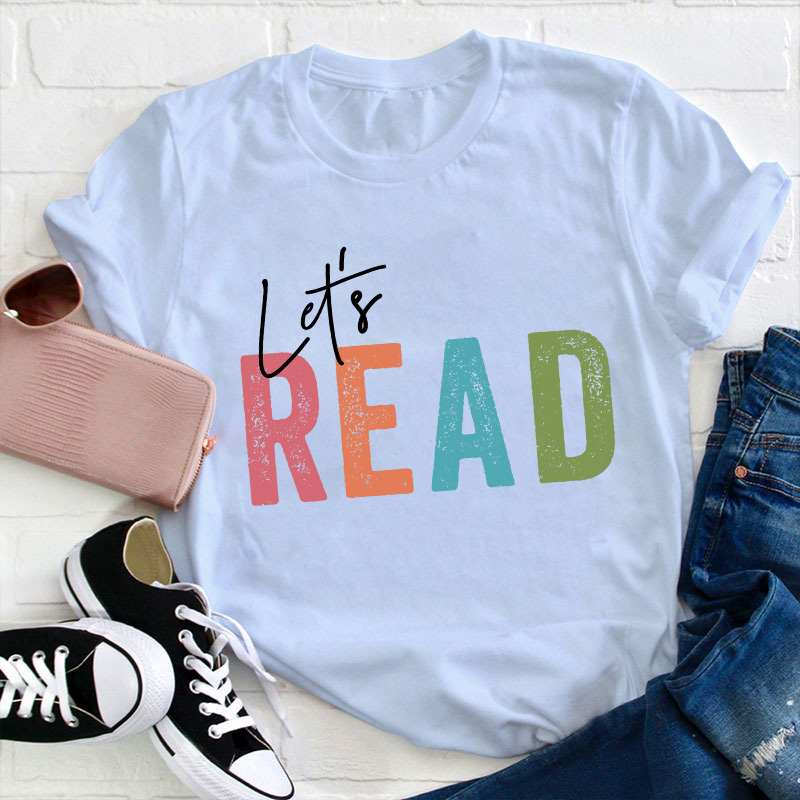 Let's Read Teacher T-Shirt