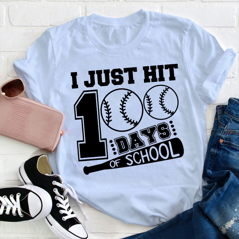 I Just Hit 100 Days Of School Teacher T-Shirt