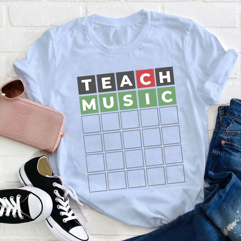 Teach Music Teacher T-Shirt