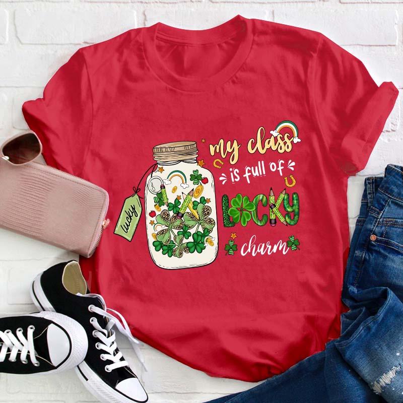 My Class Is Full Of Lucky Charm Teacher T-Shirt