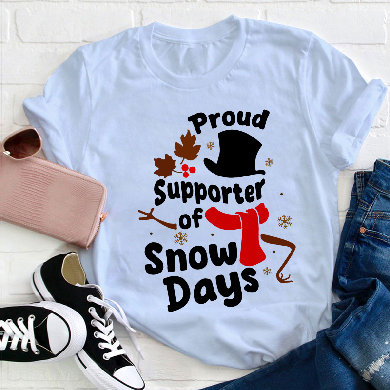 Proud Supporter Snow Days Teacher T-Shirt