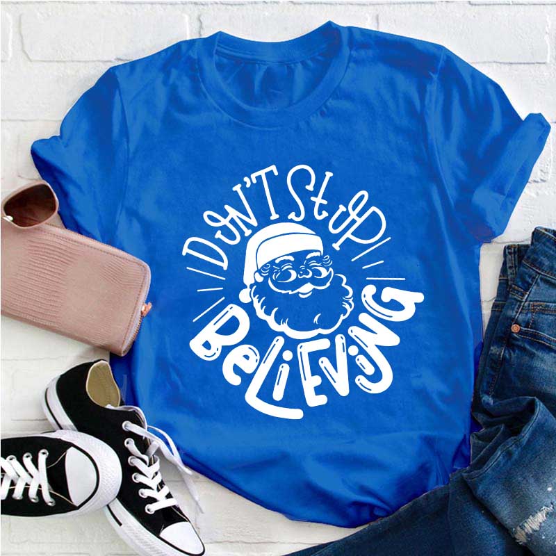 Don't Stop Believing Teacher T-Shirt
