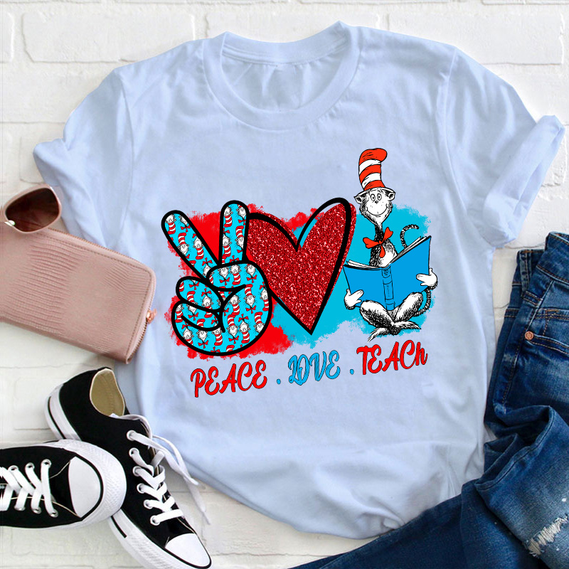 Peace Love Teach Teacher T-Shirt