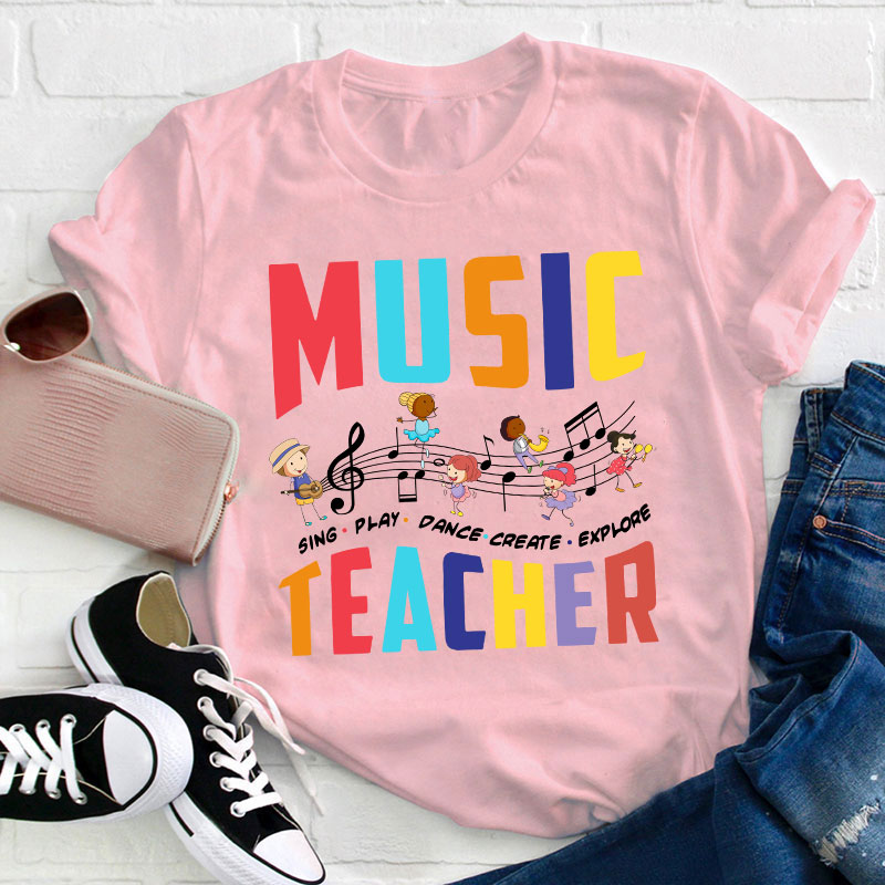 Sing Play Dance Music Teacher T-Shirt