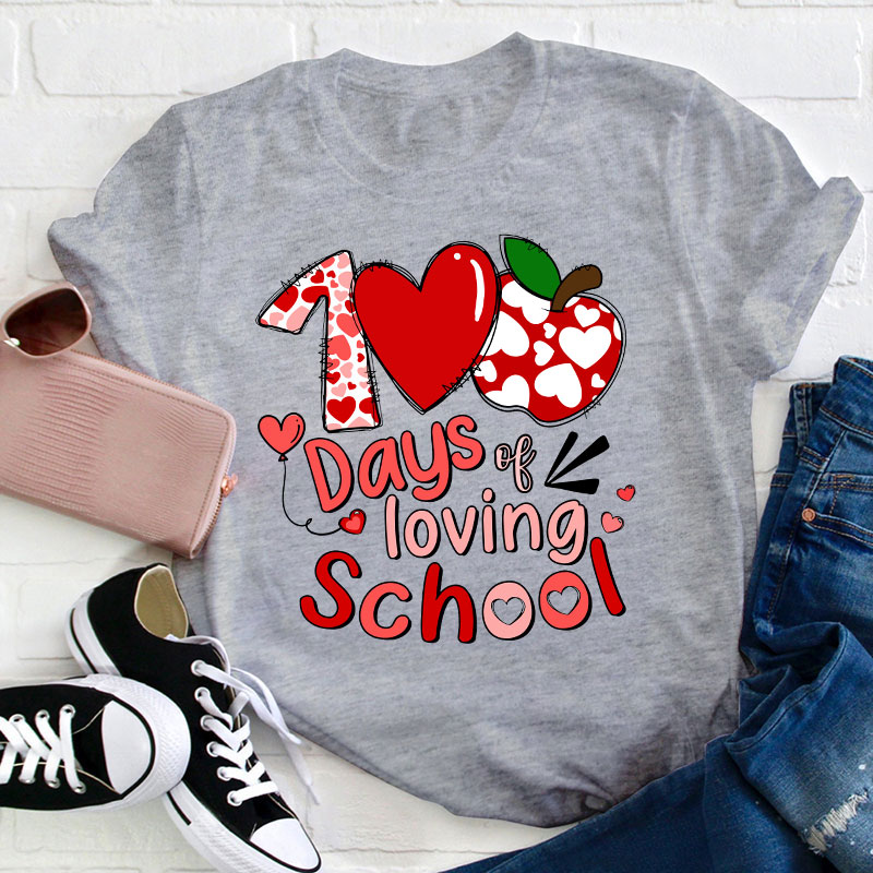 100 Days Of Loving School Teacher T-Shirt