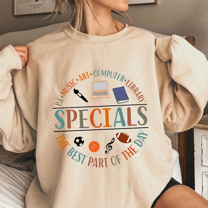 Specials The Best Part Of The Day Teacher Teacher Sweatshirt