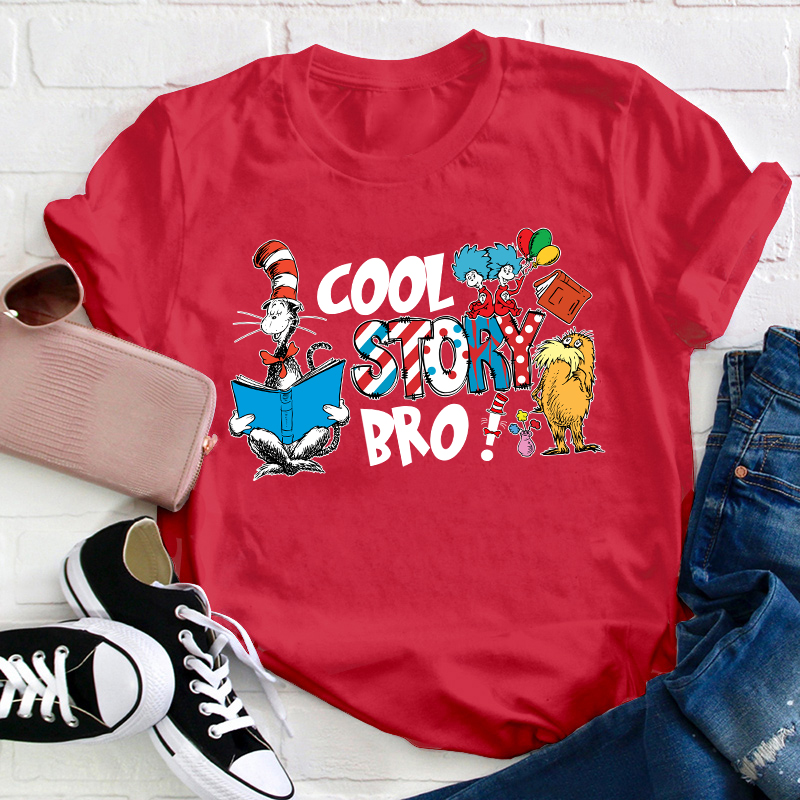 Cool Story Bro Teacher T-Shirt