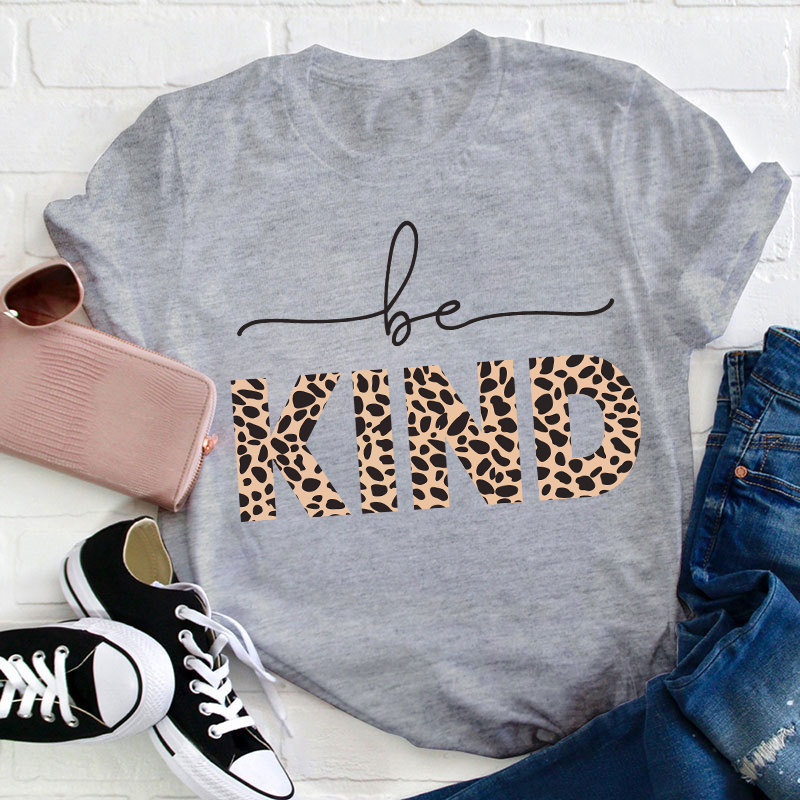 Leopard Be Kind Teacher T-Shirt