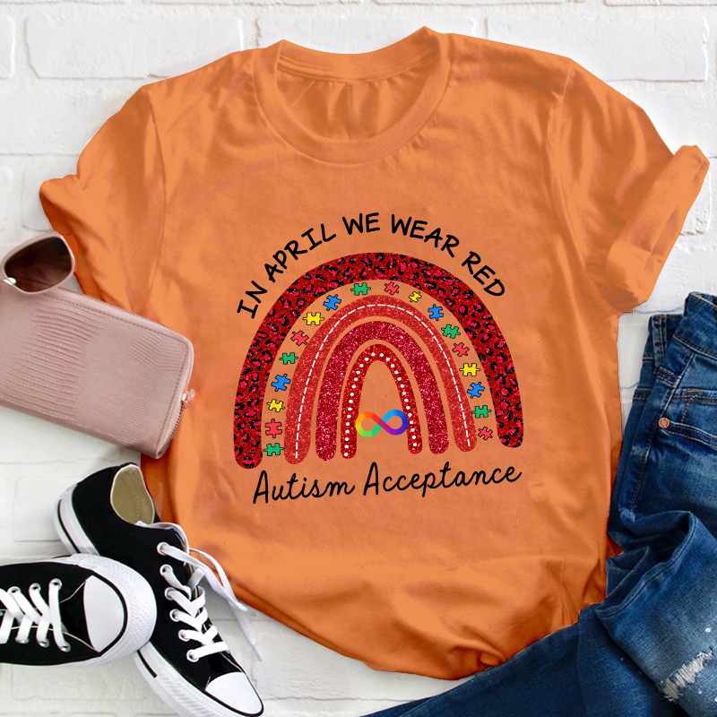 Red Rainbow In April We Wear Red Teacher T-Shirt