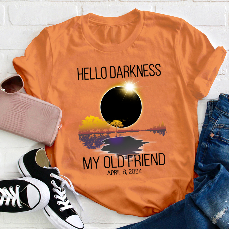 Hello Darkness Teacher T-Shirt