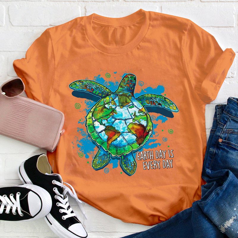 Earth Day Is Every Day Teacher T-Shirt