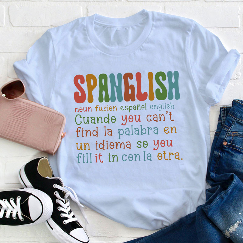 Spanglish Definition Bilingual Teacher T-Shirt