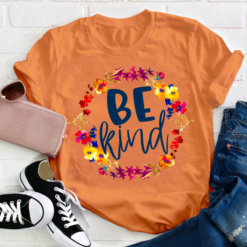 Be Kind Positive Teacher T-Shirt