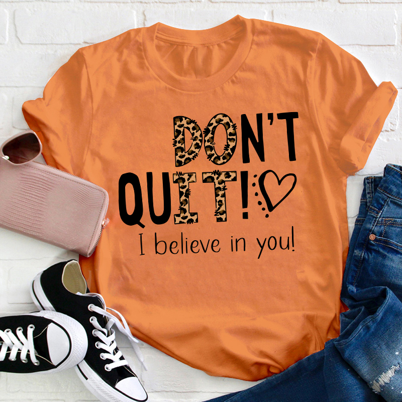 Don't Quit Do It Teacher T-Shirt