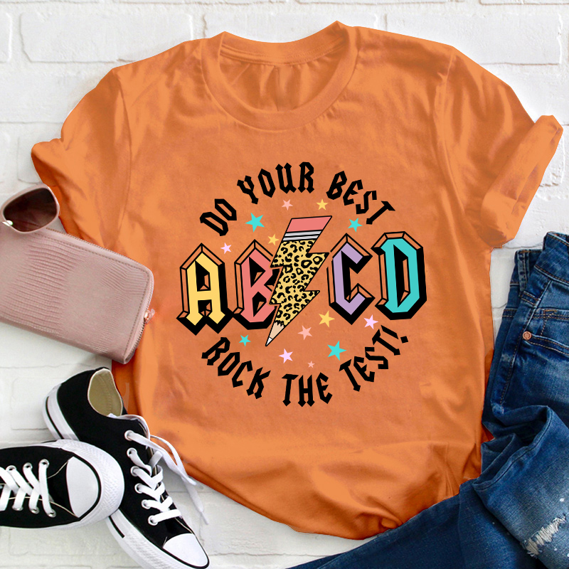 ABCD Do Your Best Rock The Test Teacher T-Shirt