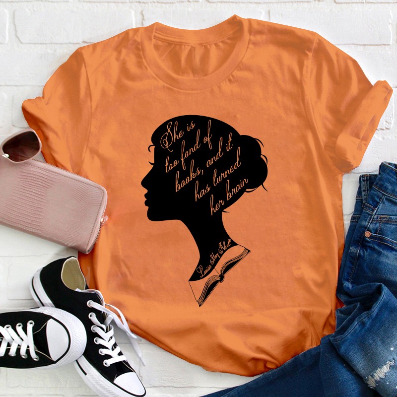 Too Fond Of Books Teacher T-Shirt