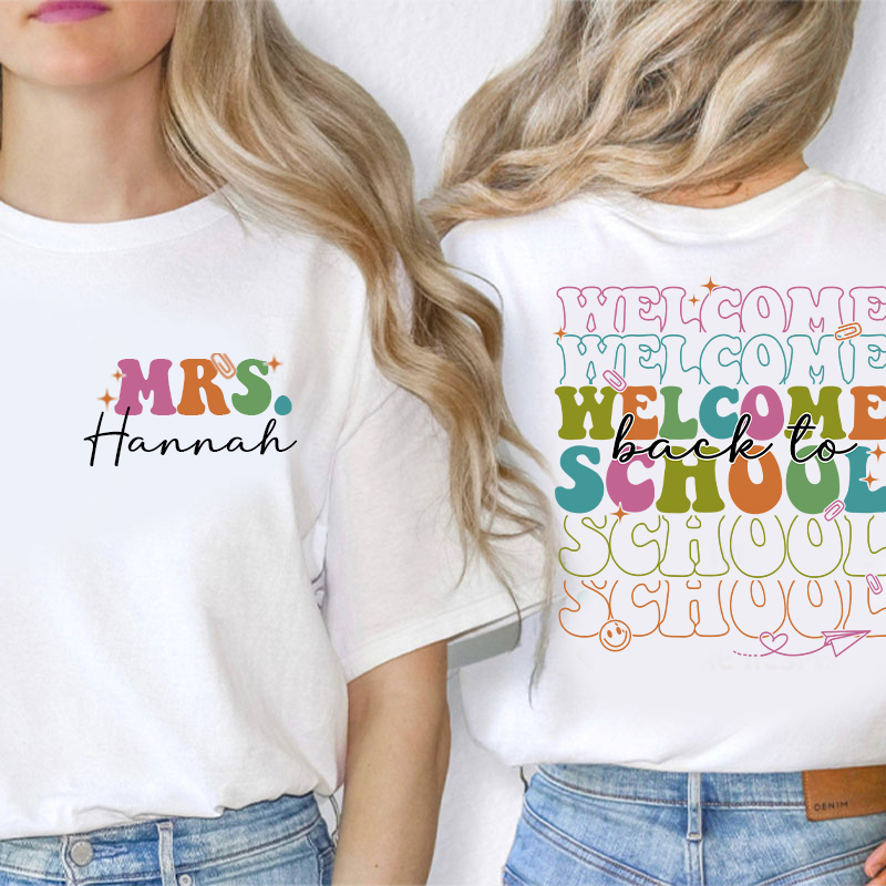 Personalized Kiddo Welcome Back To School Teacher Two Sided T-Shirt