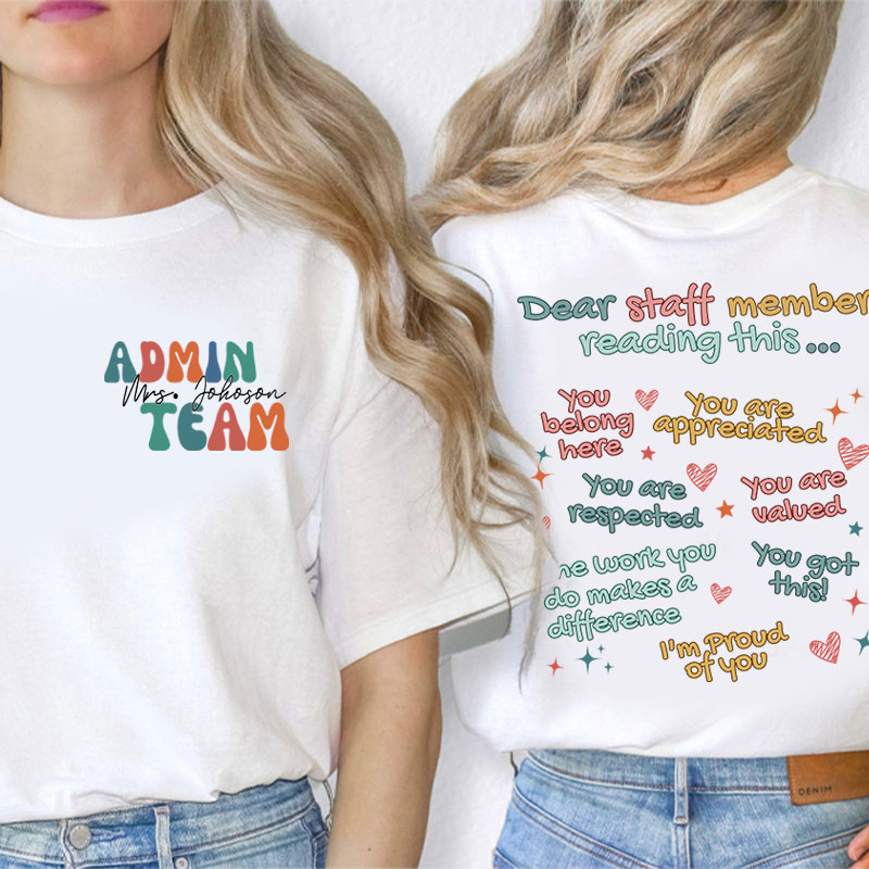 Personalized Dear Staff Member Reading This Teacher Two Sided T-Shirt