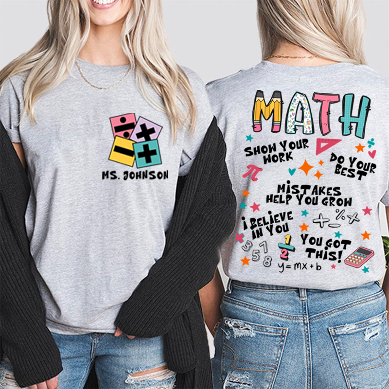 Personalized Teacher's Name Math Teacher Teacher Two Sided T-Shirt