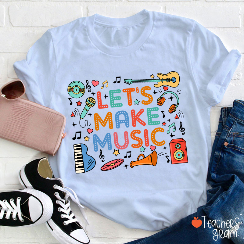 Let's Make Music Cute Musical Instrument Icons Teacher T-Shirt