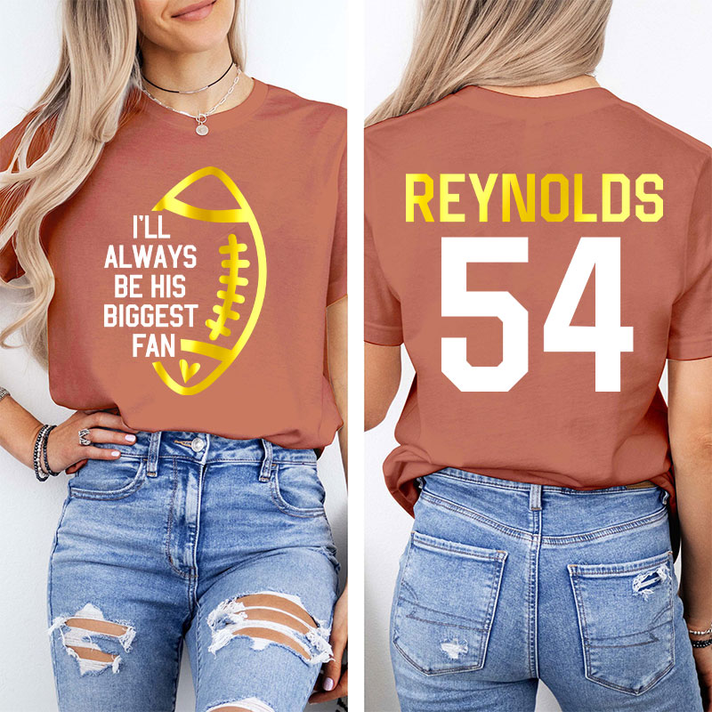 Personalized I'll Always Be His Biggest Fan Teacher Two Sided T-Shirt