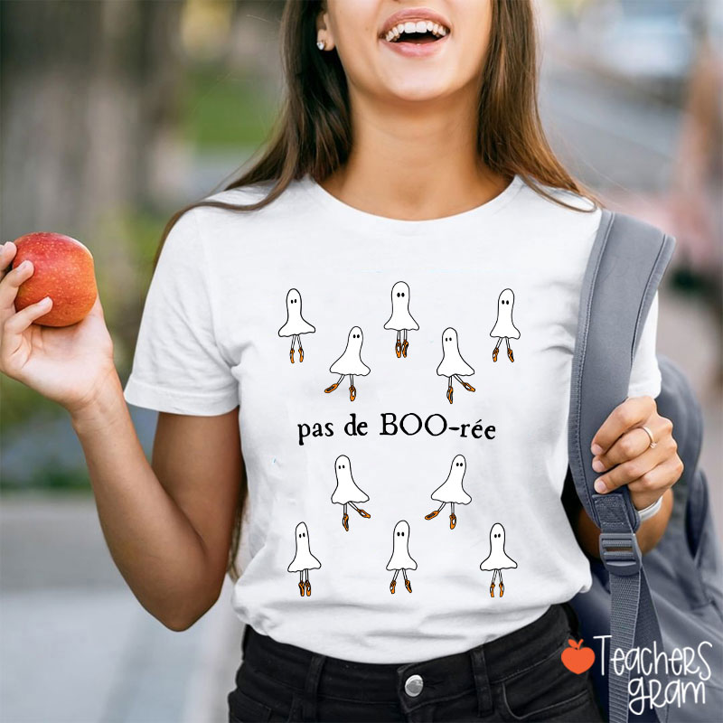 Pas De Boo Ree Teacher T-Shirt