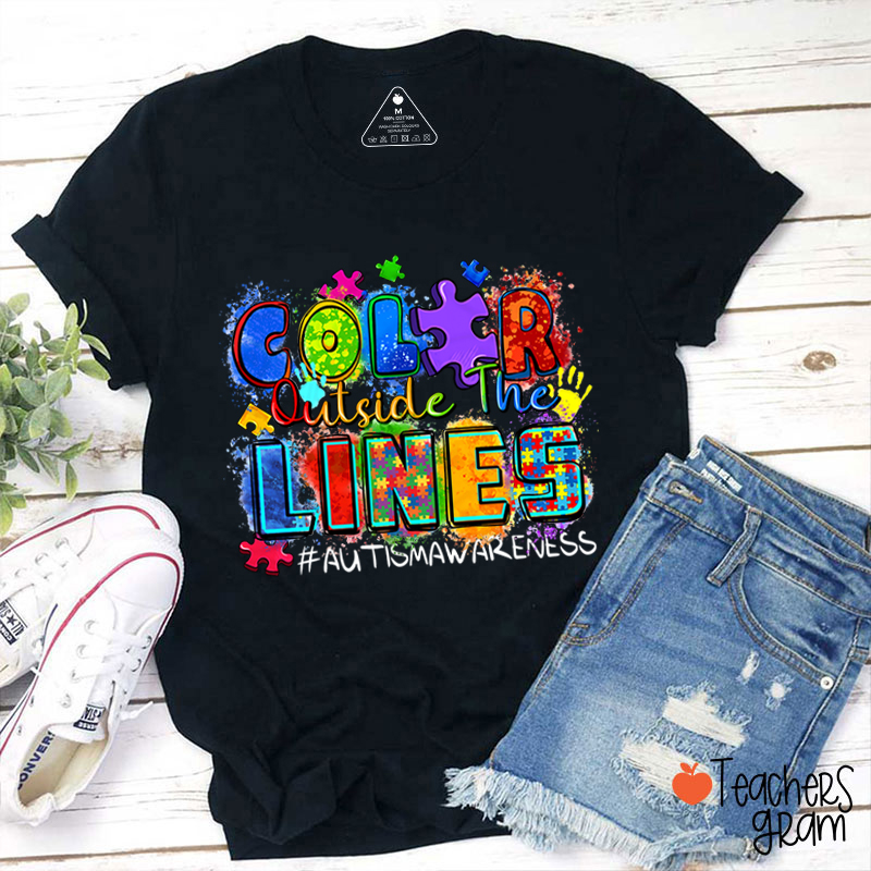 Color Outside The Lines Teacher T-Shirt
