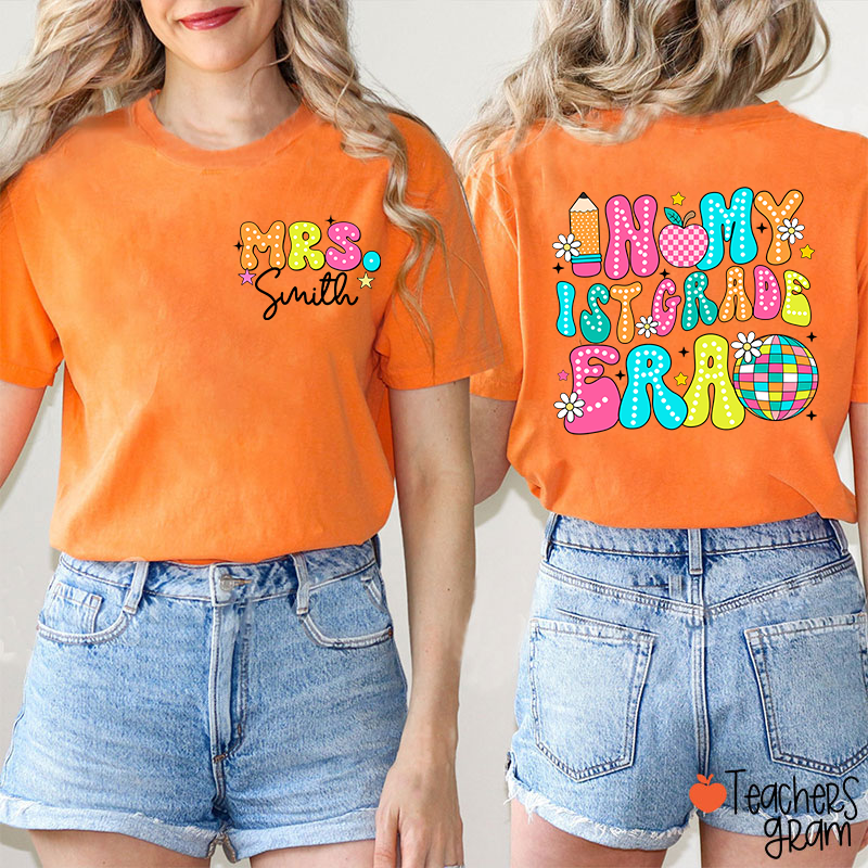 Personalized Grade And Name In My Grade Era Teacher Two Sided T-Shirt