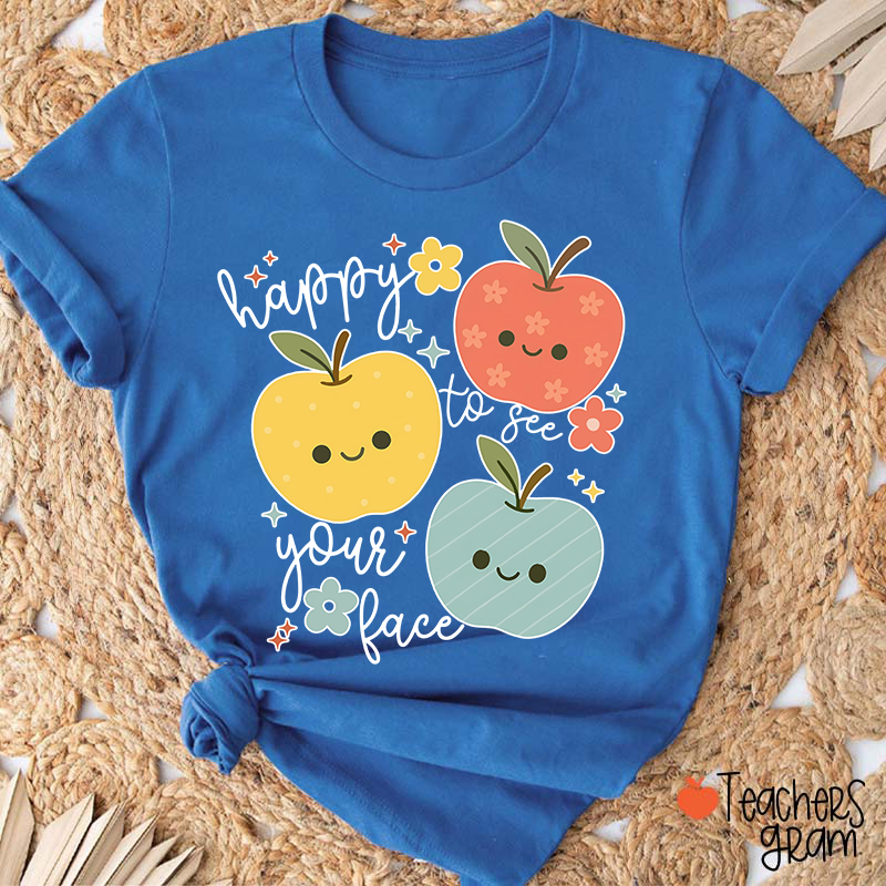 Happy To See Your Face Kiddo Teacher T-Shirt