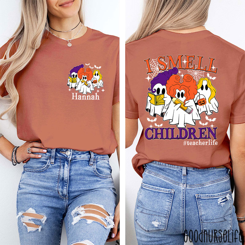 Personalized Name And Hashtag I Smell Children Teacher Two Sided T-Shirt