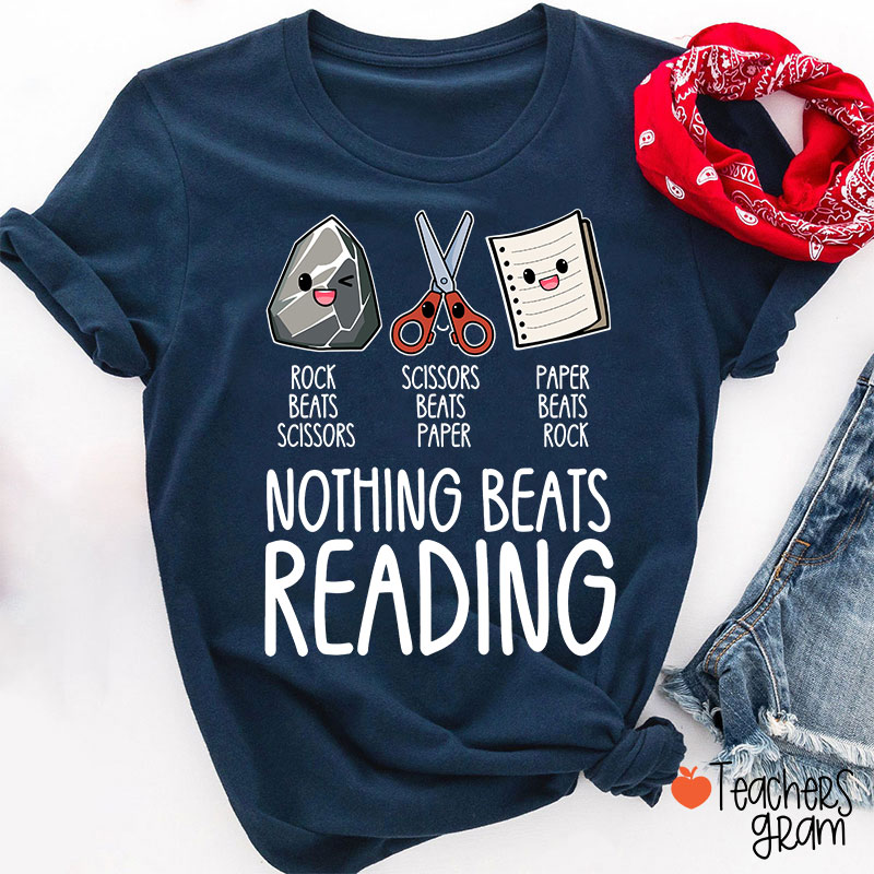 Nothing Beats Reading Teacher T-Shirt