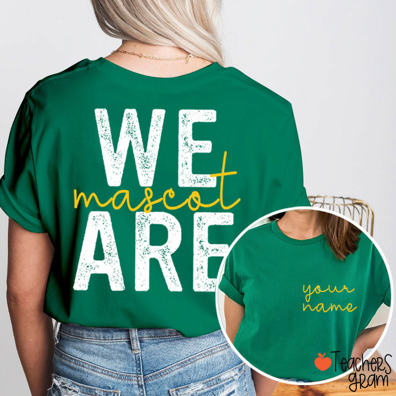 Personalized Mascot And Name We Are School Spirit Teacher Two Sided T-Shirt