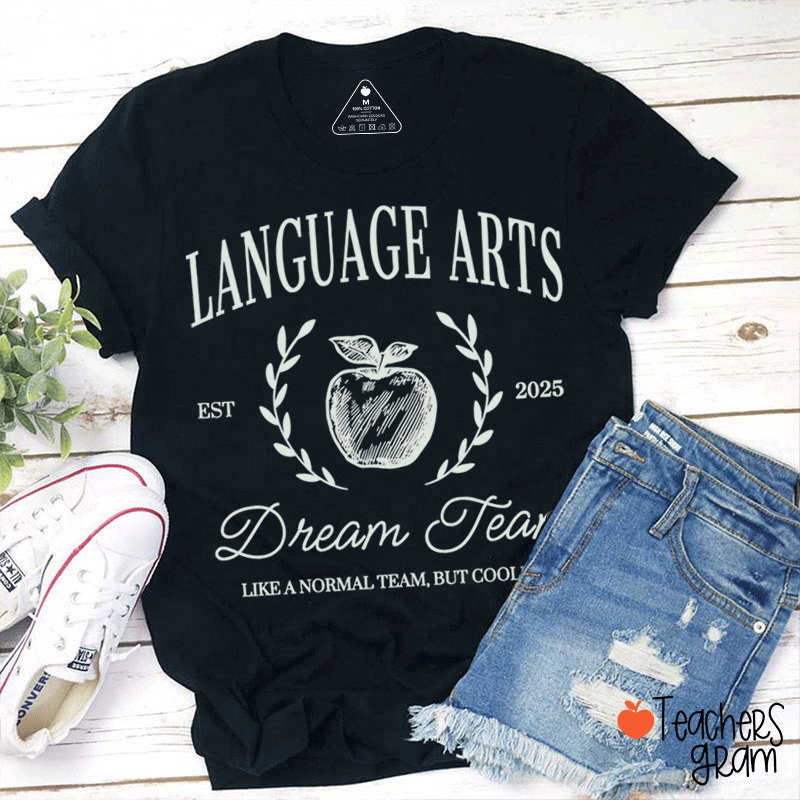 Personalized Language Arts Dream Team Like A Normal Team But Cooler Teacher T-Shirt