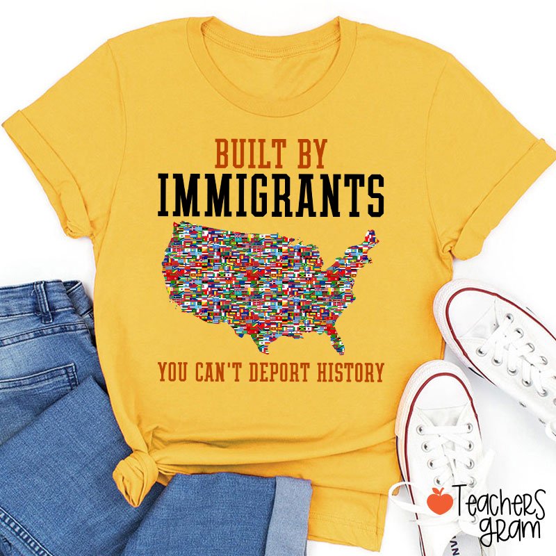 Built By Immigrants Teacher T-Shirt