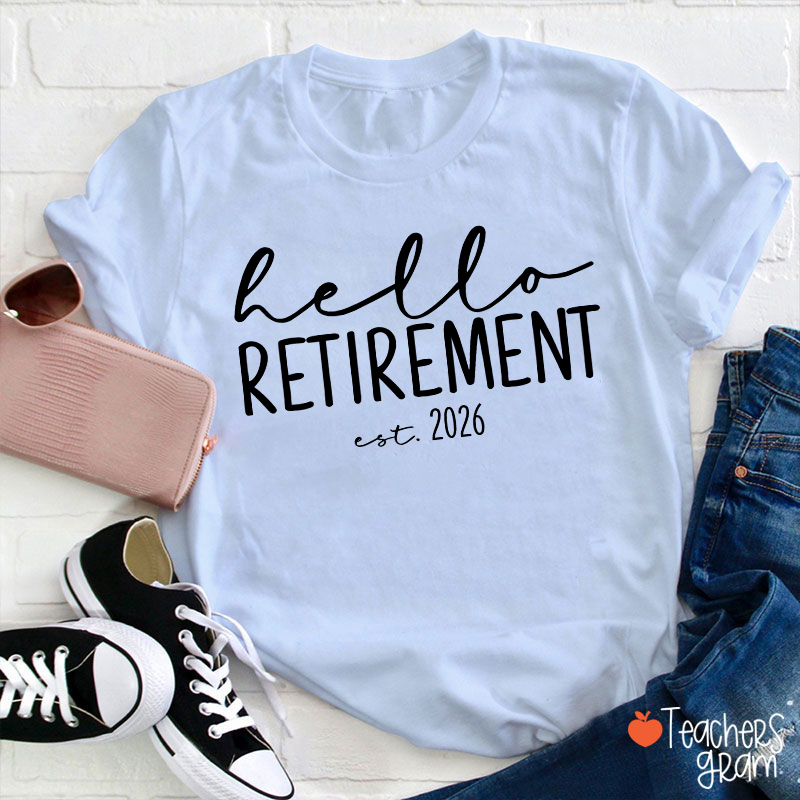 Personalized Hello Retirement Teacher T-Shirt