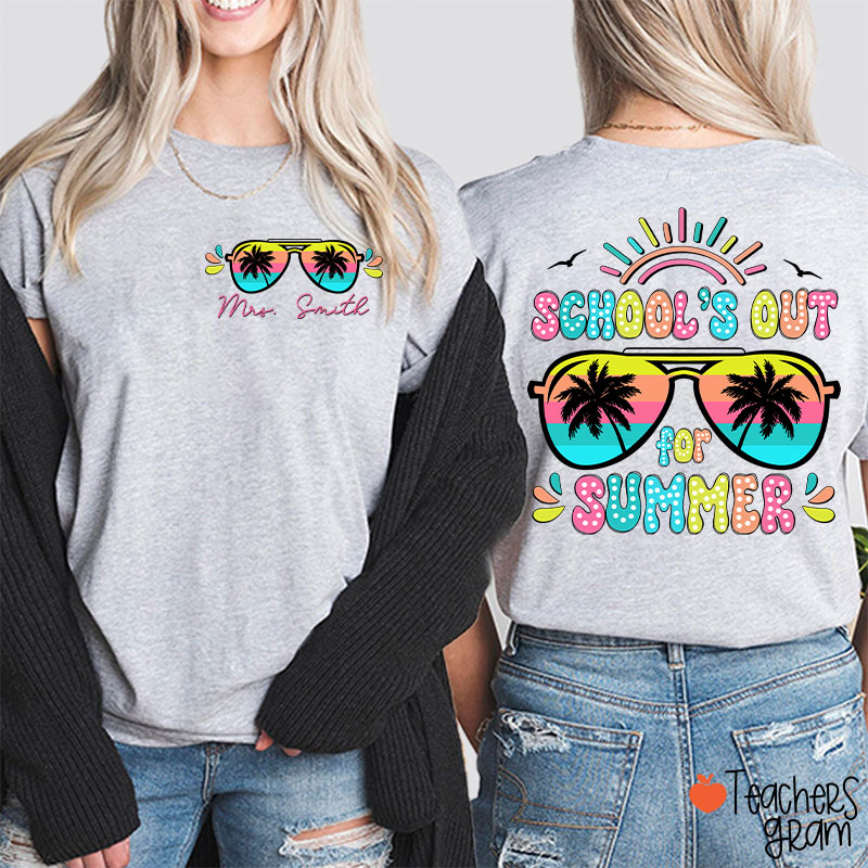 Personalized Name School's Out For Summer Teacher Two Sided T-Shirt