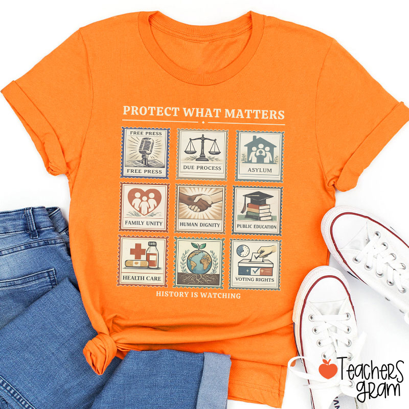 History Is Watching Protect What Matters Teacher T-Shirt