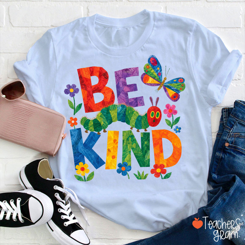 Be Kind Colorful Caterpillar Butterfly Floral Graphic Teacher T-Shirt