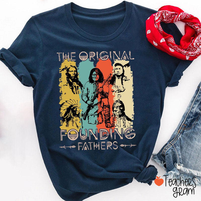 The Original Founding Fathers Teacher T-Shirt